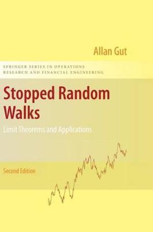 Stopped Random Walks : Limit Theorems and Applications - Allan Gut