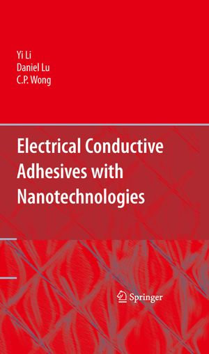 Electrical Conductive Adhesives with Nanotechnologies - Yi (Grace) Li