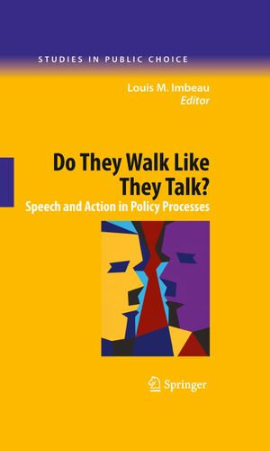 Do They Walk Like They Talk? : Speech and Action in Policy Processes - Louis M. Imbeau