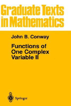 Functions of One Complex Variable II : Graduate Texts in Mathematics - John B. Conway