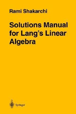 Solutions Manual for Lang S Linear Algebra - R. Shakarchi