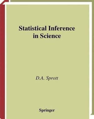 Statistical Inference in Science : Springer Series in Statistics - D.A. Sprott