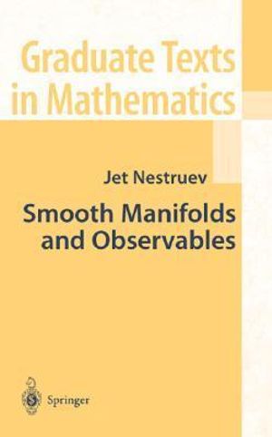 Smooth Manifolds and Observables : Graduate Texts in Mathematics - Jet Nestruev