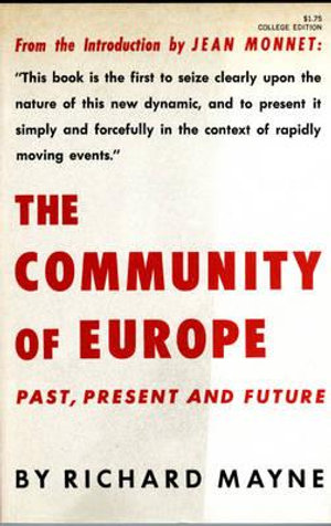 The Community of Europe : Past, Present and Future - Richard Mayne