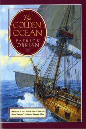 The Golden Ocean - Patrick O'Brian