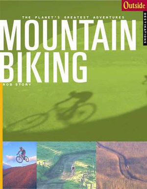 Outside Adventure Travel : Mountain Biking - Rob Story