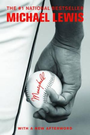 Moneyball : The Art of Winning an Unfair Game - Michael Lewis