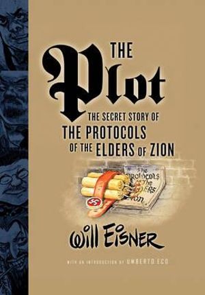 The Plot : The Secret Story of The Protocols of the Elders of Zion - Will Eisner