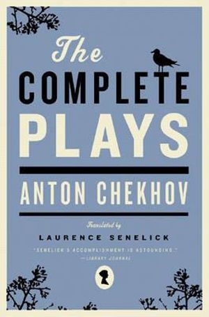 The Complete Plays - Anton Chekhov