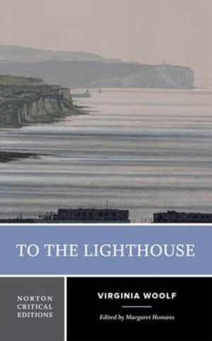 To the Lighthouse : A Norton Critical Edition - Virginia Woolf