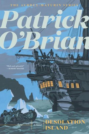 Desolation Island : Aubrey/Maturin Novels - Patrick O'Brian