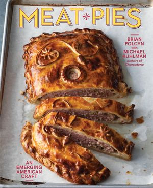 Meat Pies : An Emerging American Craft - Brian Polcyn