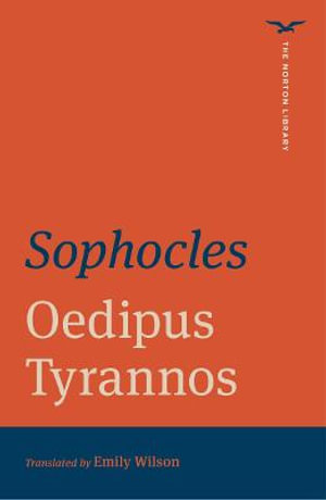 Oedipus Tyrannos : The Norton Library - Sophocles