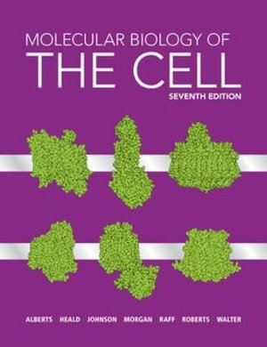 Molecular Biology of the Cell (Seventh Edition) - Bruce Alberts