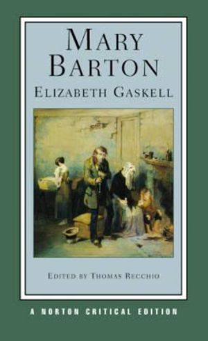 Mary Barton : A Norton Critical Edition - Elizabeth Gaskell