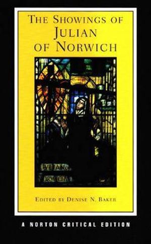 Showings of Julian of Norwich : A Norton Critical Edition - Julian of Norwich