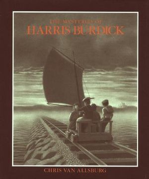 The Mysteries of Harris Burdick - Chris Van Allsburg