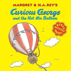 Curious George And The Hot Air Balloon : Curious George - REY H.A.