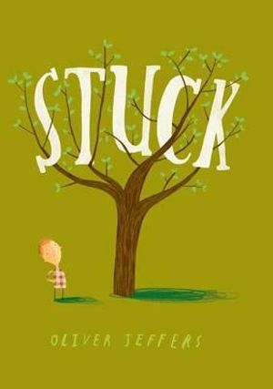 Stuck - Oliver Jeffers