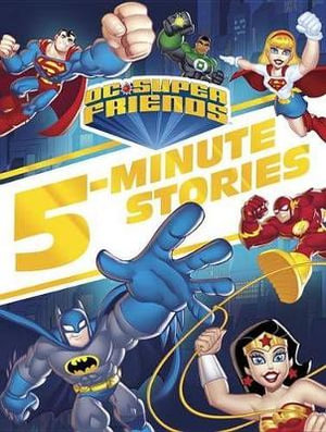 DC Super Friends 5-Minute Story Collection : DC Super Friends - Random House