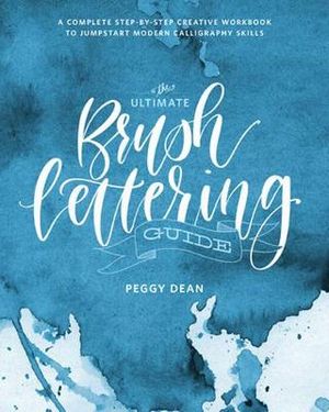 The Art of Calligraphy Letters: Creative Lettering for Beginners