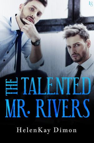 The Talented Mr. Rivers : Tough Love : Book 2 - HelenKay Dimon