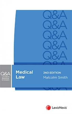 Medical Law : 2nd Edition - LexisNexis Questions and Answers - Malcolm Smith