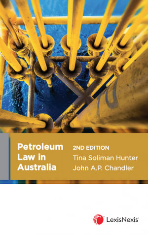 Petroleum Law in Australia : 2nd edition - Tina Hunter