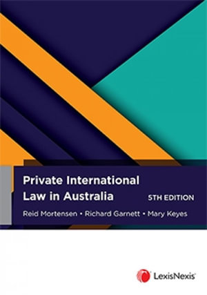 Private International Law in Australia : 5th Edition -  Reid Mortensen