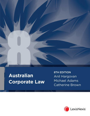 Australian Corporate Law  : 8th Edition -  Anil Hargovan