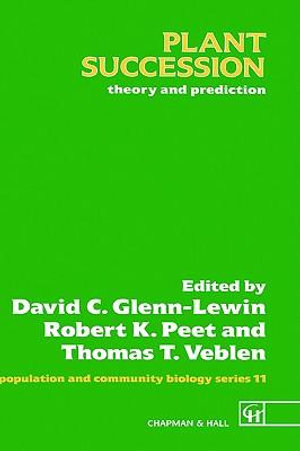 Plant Succession : Theory and prediction - D.C. Glenn-Lewin