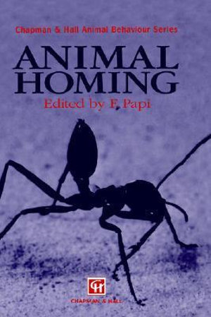 Animal Homing : Chapman & Hall Animal Behaviour - F. Papi