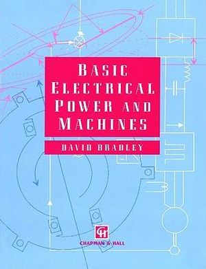 Basic Electrical Power and Machines - D. A. Bradley