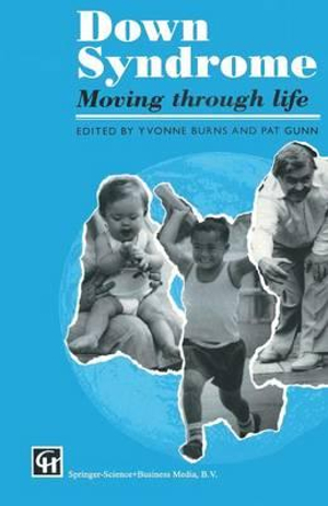 Down Syndrome : Moving Through Life - Yvonne Burns and Pat Gunn