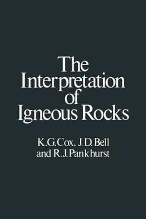 The Interpretation of Igneous Rocks - Keith Gordon Cox