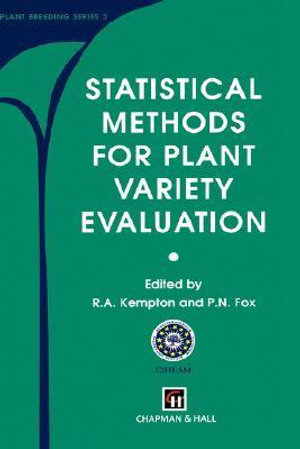 Statistical Methods for Plant Variety Evaluation : Plant Breeding Series, 3 - R.A. Kempton