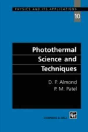 Photothermal Science and Techniques : PHYSICS AND ITS APPLICATIONS - Darryl Almond