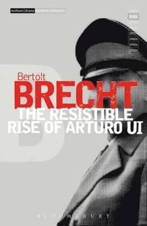 The Resistible Rise of Arturo Ui : v.6 - Bertolt Brecht