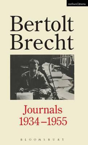 Bertolt Brecht Journals, 1934-55 : Diaries, Letters and Essays - Bertolt Brecht