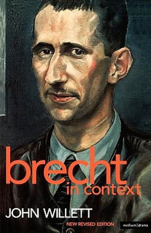 Brecht In Context : Comparative Approaches - John Willett