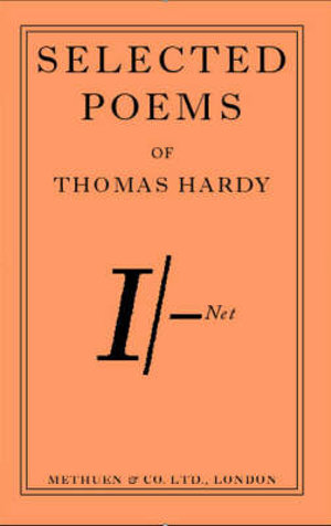 Selected Poems from Thomas Hardy : Methuen Shilling S. - Hardy Thomas