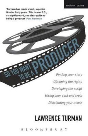 So You Want to be a Producer : Professional Media Practice - Lawrence Turman