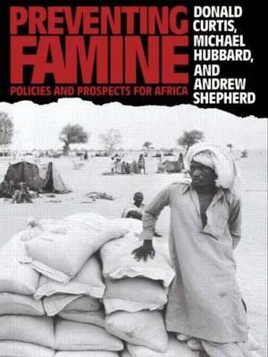 Preventing Famine : Policies and prospects for Africa - Andrew Shepherd