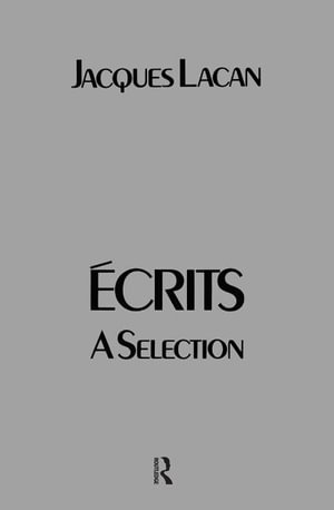 Ecrits : A Selection - Jacques Lacan