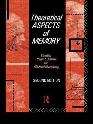 Theoretical Aspects of Memory : Volume 2 - Michael M. Gruneberg