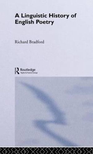 A Linguistic History of English Poetry : Interface - Richard Bradford