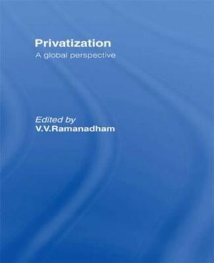 Privatisation : A Global Perspective - V.  V. Ramanadham