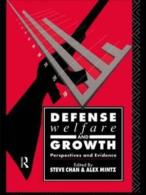 Defense, Welfare and Growth : Perspectives and Evidence - Steve Chan