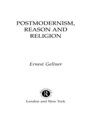 Postmodernism, Reason and Religion - Ernest Gellner