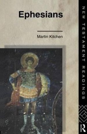 Ephesians : NEW TESTAMENT READINGS - Canon Martin Kitchen